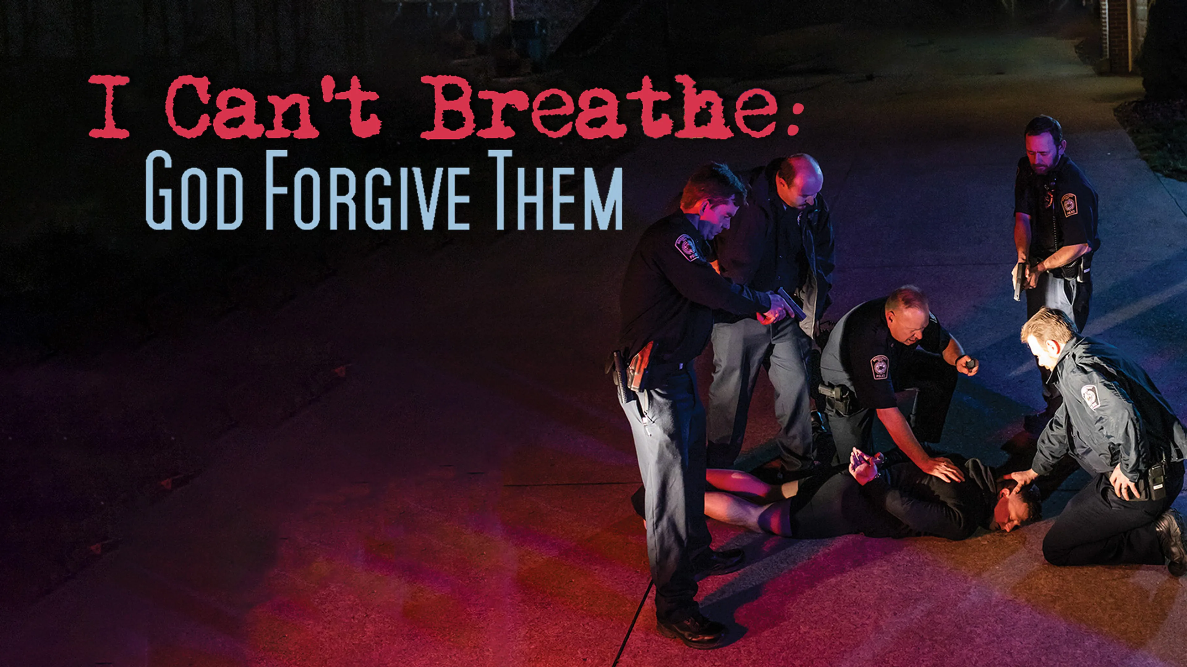 I Can't Breathe: God Forgive Them poster